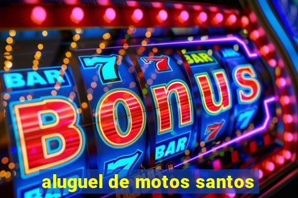 aluguel de motos santos